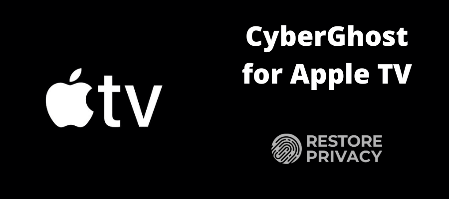 CyberGhost for Apple TV