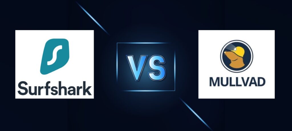 Surfshark vs Mullvad VPN