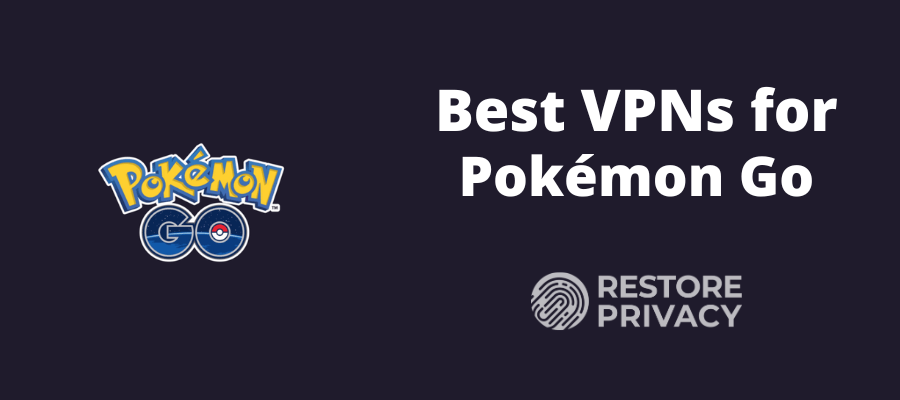 best VPN for Pokemon Go