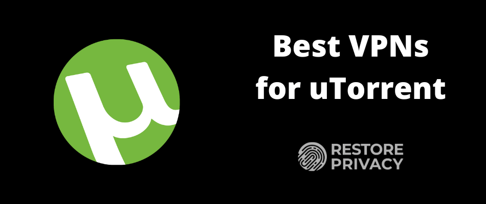 Best VPN for uTorrent