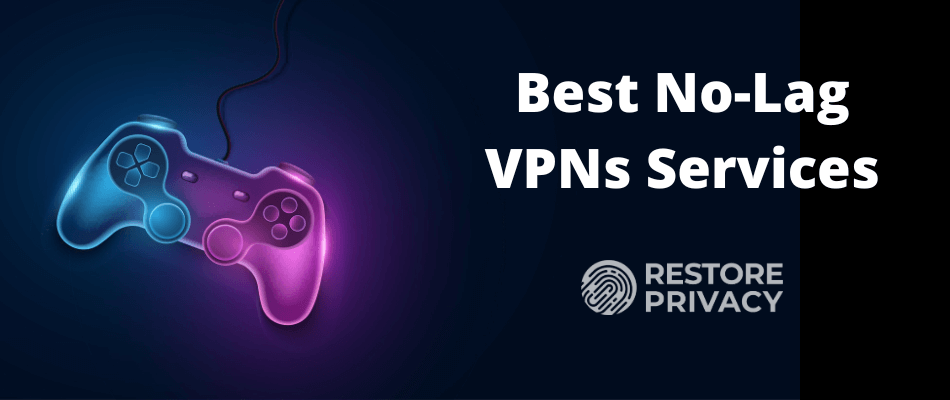 best no lag vpn