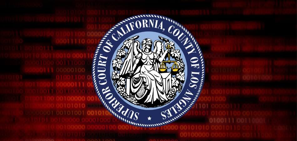 Los Angeles Superior Court Shuts Down After Ransomware Attack