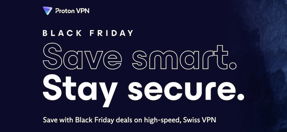 Proton VPN Black Friday Cyber Monday 2024