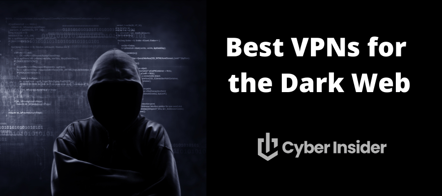 Best VPNs for the Dark Web