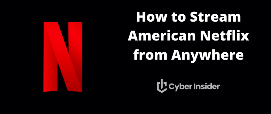 VPN for American Netflix