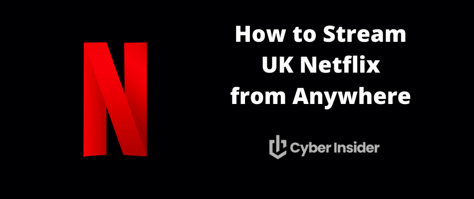 VPN for UK Netflix