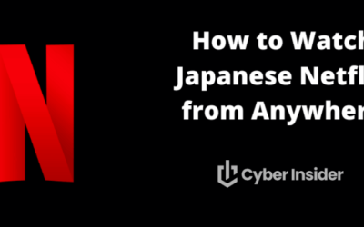 How to Watch Japanese Netflix from Anywhere