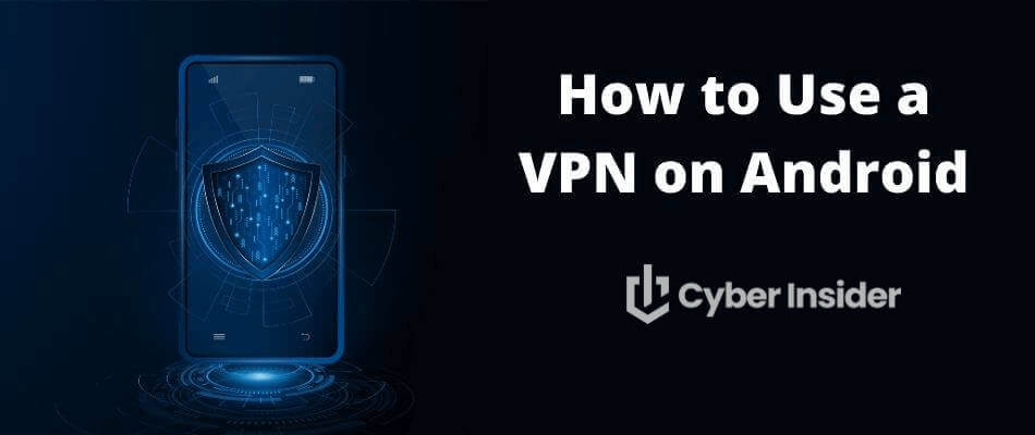 How to use a VPN on Android