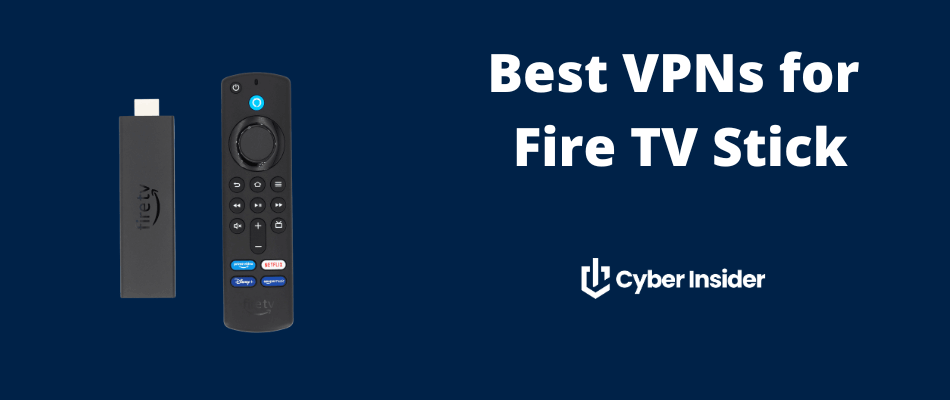 Best VPN for Fire TV Stick