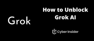 How to Unblock Grok AI