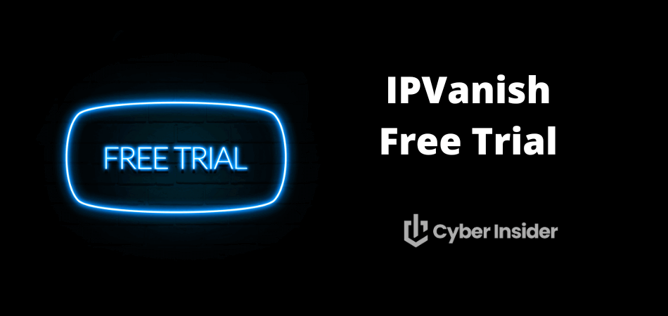 IPVanish free trial