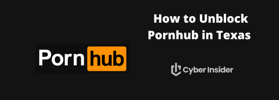 Unblock Pornhub in Texas