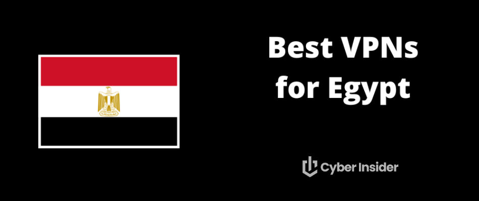 Best VPNs for Egypt