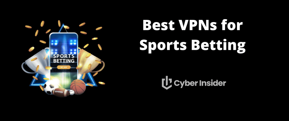 Best VPNs for Sports Betting