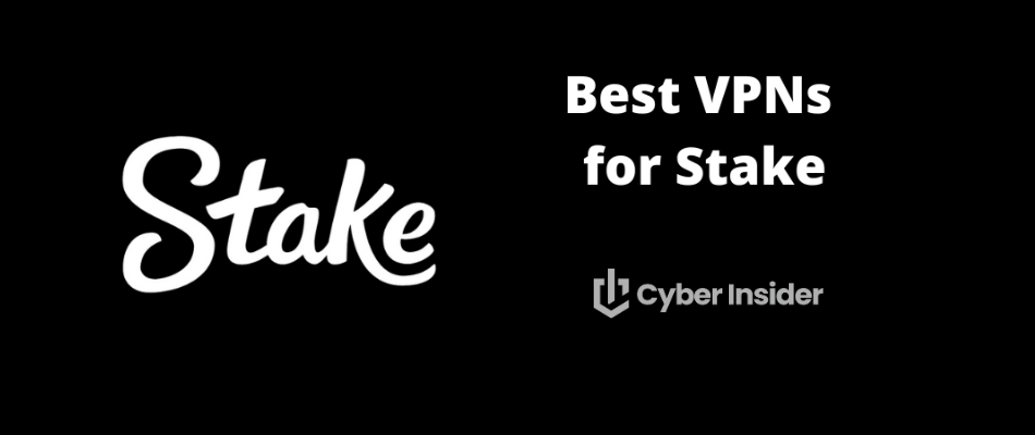 Best VPNs for Stake