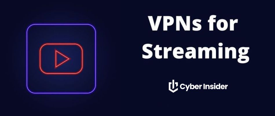 Best VPN for Streaming