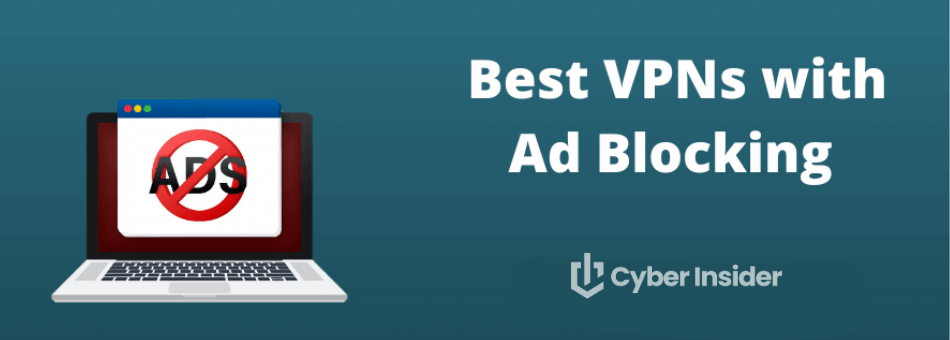 Best VPN with Ad Blocker