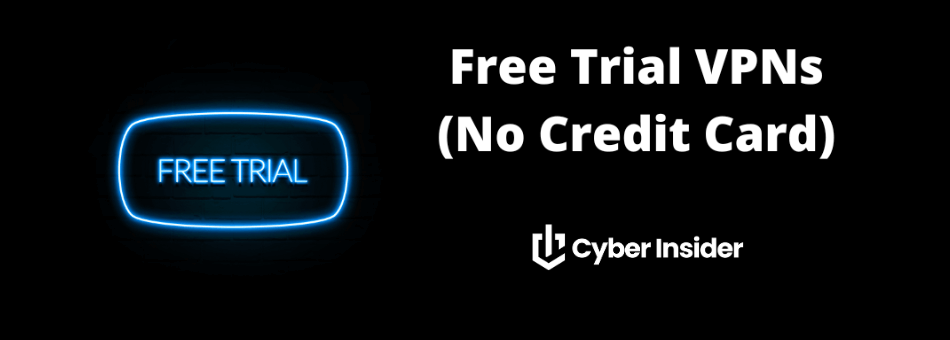 Free Trial VPNs - No Credit Card