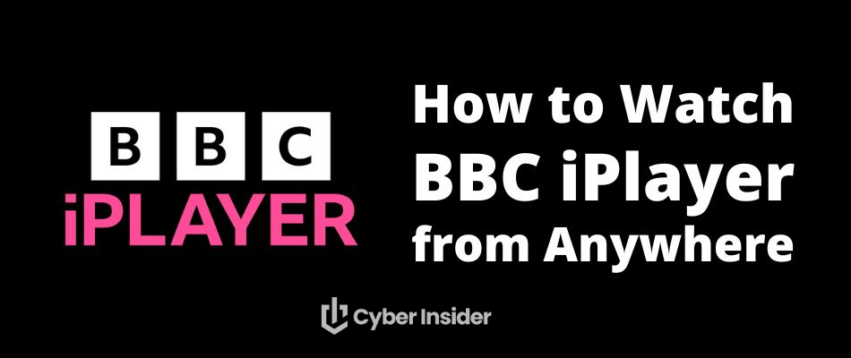 How to watch BBC iPlayer from Anywhere