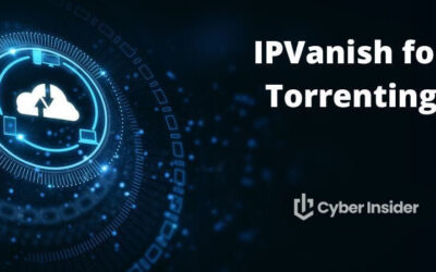 IPVanish for Torrenting