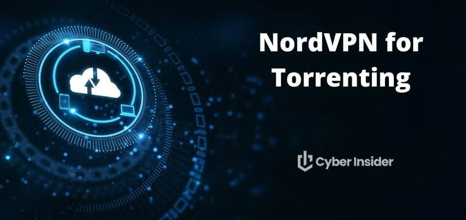 NordVPN for Torrenting in 2025