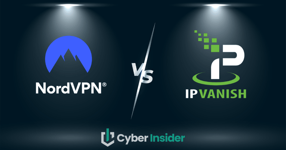 NordVPN vs. IPVanish VPN comparison featured image CyberInsider