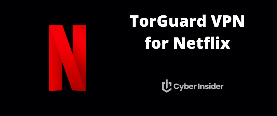 TorGuard VPN for Netflix