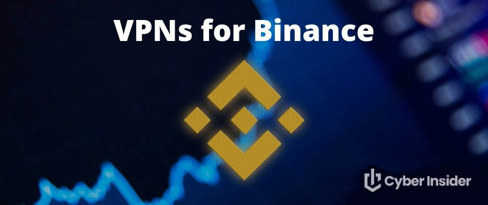 Best VPN for Binance in 2025