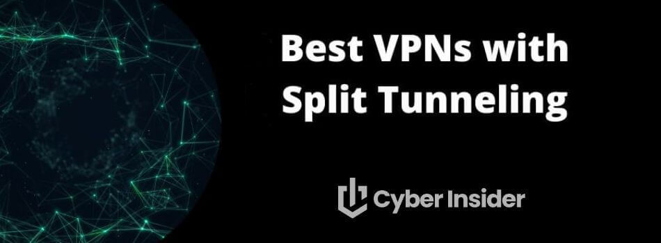 Best VPNs with Split Tunneling
