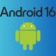 Android 16 Lands with Advanced Protection and New Desktop Mode