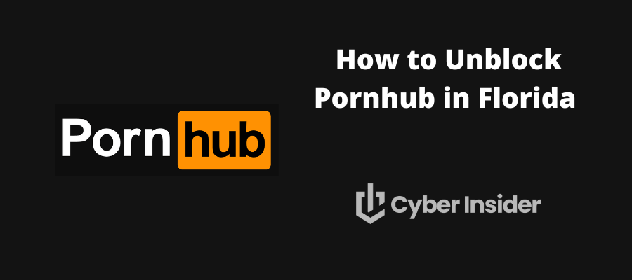 Unblock Pornhub in Florida