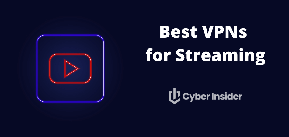 best VPN for streaming